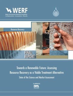 Towards a Renewable Future: Assessing Resource Recovery as a Viable Treatment Alternative (eBook, PDF) - Latimer, Ronald