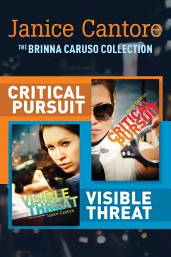Cover The Brinna Caruso Collection: Critical Pursuit / Visible Threat (eBook, ePUB)