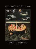 Take Nothing With You (eBook, ePUB) Take Nothing With You (eBook, ePUB)
