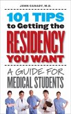 101 Tips to Getting the Residency You Want (eBook, PDF)