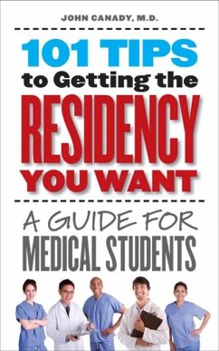 101 Tips to Getting the Residency You Want (eBook, PDF) - John Canady, Canady