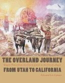 Overland Journey From Utah To California (eBook, PDF) Overland Journey From Utah To California (eBook, PDF)