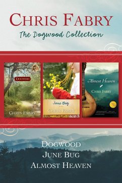 Cover The Dogwood Collection: Dogwood / June Bug / Almost Heaven (eBook, ePUB)