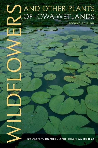 Wildflowers and Other Plants of Iowa Wetlands, 2nd edition (eBook, ePUB) Wildflowers and Other Plants of Iowa Wetlands, 2nd edition (eBook, ePUB)
