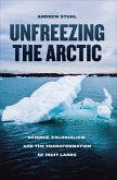 Unfreezing the Arctic (eBook, ePUB)