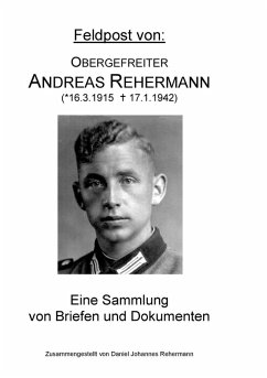 Feldpost von: Obergefreiter Andreas Rehermann (eBook, ePUB)