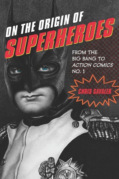 On the Origin of Superheroes (eBook, ePUB) On the Origin of Superheroes (eBook, ePUB)