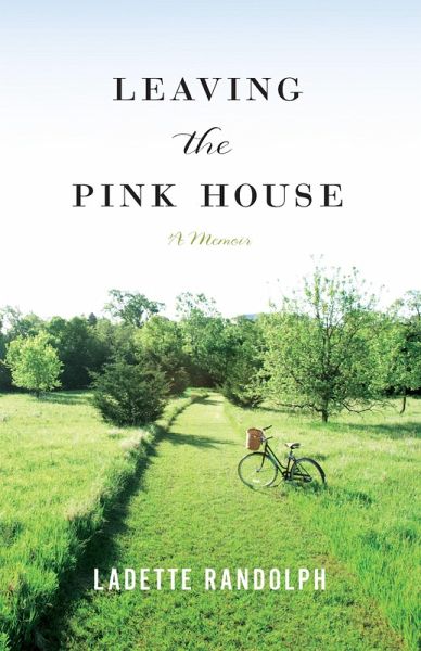 Leaving the Pink House (eBook, ePUB) Leaving the Pink House (eBook, ePUB)