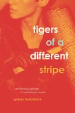 Tigers of a Different Stripe (eBook, ePUB)