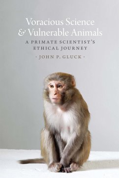 Voracious Science and Vulnerable Animals (eBook, ePUB) - John P. Gluck, Gluck