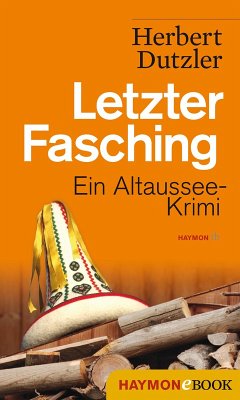 Letzter Fasching / Gasperlmaier Bd.6 (eBook, ePUB) - Dutzler, Herbert