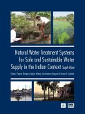 Natural Water Treatment Systems for Safe and Sustainable Water Supply in the Indian Context (eBook, PDF)