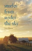 Stories From Under The Sky (eBook, PDF) Stories From Under The Sky (eBook, PDF)