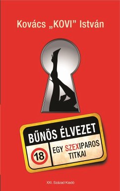 Bunös élvezet - Egy szexiparos titkai (eBook, ePUB) - Kovács Kovi, István