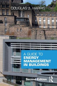 A Guide to Energy Management in Buildings (eBook, ePUB) - Harris, Douglas