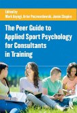 The Peer Guide to Applied Sport Psychology for Consultants in Training (eBook, PDF)