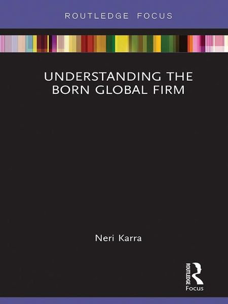 Understanding the Born Global Firm (eBook, ePUB) Understanding the Born Global Firm (eBook, ePUB)