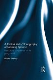 A Critical Auto/Ethnography of Learning Spanish (eBook, ePUB)