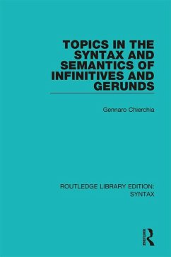 Topics in the Syntax and Semantics of Infinitives and Gerunds (eBook, PDF) - Chierchia, Gennaro