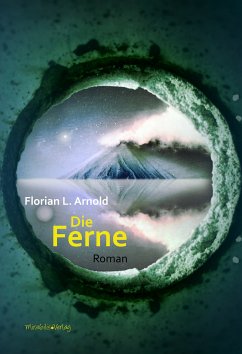 Die Ferne (eBook, ePUB) - Arnold, Florian L.