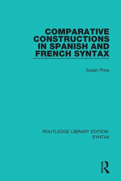 Comparative Constructions in Spanish and French Syntax (eBook, PDF) - Price, Susan