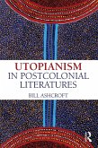 Utopianism in Postcolonial Literatures (eBook, ePUB)