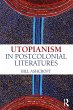 Utopianism in Postcolonial Literatures... - Bild 1