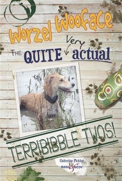 Worzel Wooface - The quite very actual Terribibble Twos (eBook, ePUB) - Pickles, Catherine