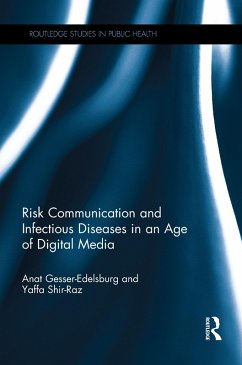 Risk Communication and Infectious Diseases in an Age of Digital Media (eBook, PDF) - Gesser-Edelsburg, Anat; Shir-Raz, Yaffa