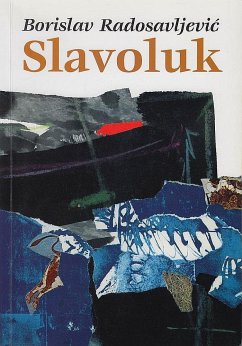 Slavoluk (eBook, ePUB) - Radosavljević, Borislav