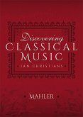 Discovering Classical Music: Mahler (eBook, ePUB)