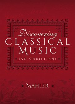 Discovering Classical Music: Mahler (eBook, ePUB) - Christians, Ian