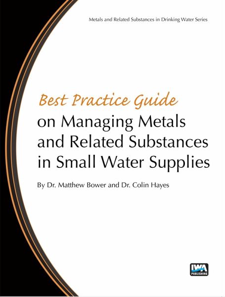 Best Practice Guide on the Management of Metals in Small Water Supplies (eBook, PDF)
