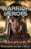 Warrior Heroes: The Spartan's March (eBook, ePUB)