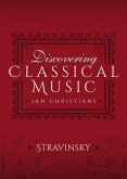 Discovering Classical Music: Stravinsky (eBook, ePUB)
