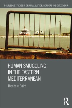 Human Smuggling in the Eastern Mediterranean (eBook, ePUB) - Baird, Theodore