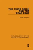 The Third Reich and the Arab East (eBook, PDF)