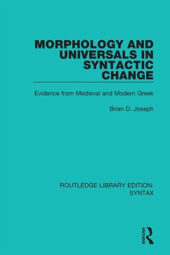 Morphology and Universals in Syntactic Change (eBook, ePUB) - Joseph, Brian D.