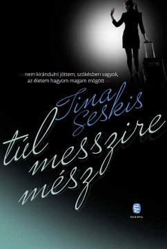 Túl messzire mész (eBook, ePUB) - Seskis, Tina