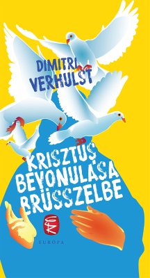 Krisztus bevonulása Brüsszelbe (eBook, ePUB) - Verhulst, Dimitri