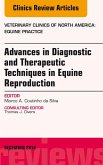 Advances in Diagnostic and Therapeutic Techniques in Equine Reproduction, An Issue of Veterinary Clinics of North America: Equine Practice (eBook, ePUB)