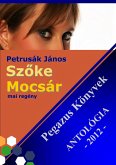 Szoke Mocsár - Pegazus könyvek Antológia 2012. (eBook, ePUB)