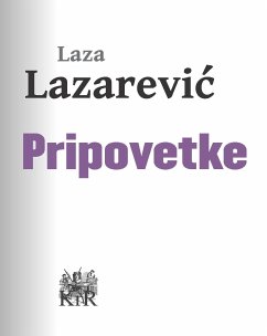 Pripovetke (eBook, ePUB) - Lazarević, Laza