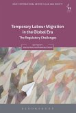 Temporary Labour Migration in the Global Era (eBook, PDF) Temporary Labour Migration in the Global Era (eBook, PDF)