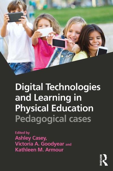 Digital Technologies and Learning in Physical Education (eBook, ePUB) Digital Technologies and Learning in Physical Education (eBook, ePUB)