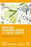 Addiction, Behavioral Change and Social Identity (eBook, PDF)