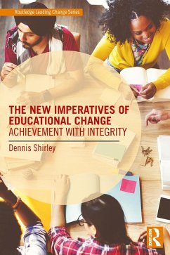 The New Imperatives of Educational Change (eBook, PDF) - Shirley, Dennis