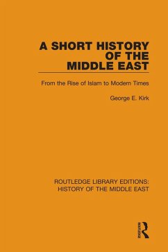 A Short History of the Middle East (eBook, PDF) - Kirk, George E.