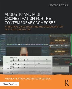 Acoustic and MIDI Orchestration for the Contemporary Composer (eBook, PDF) - Pejrolo, Andrea; DeRosa, Richard