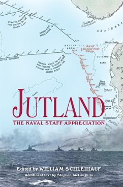 Jutland: The Naval Staff Appreciation (eBook, ePUB) - Schleihauf, William